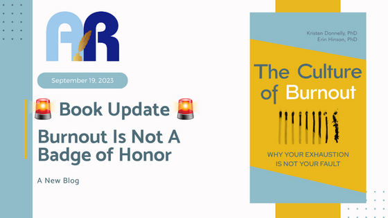 Book Update: Burnout Is Not A Badge of Honor