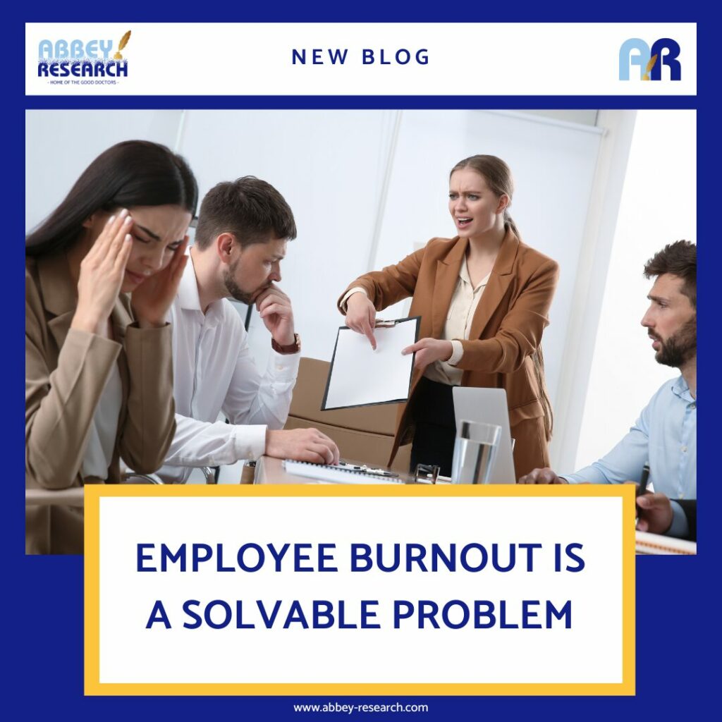 Employee Burnout Is A Solvable Problem