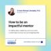 How To Be An Impactful Mentor