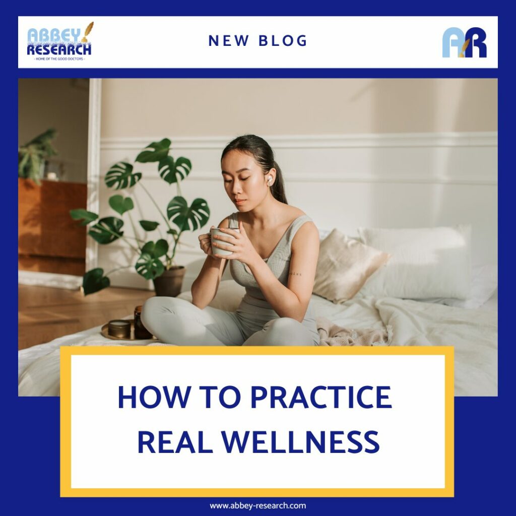 How To Practice Real Wellness